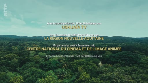 Générique de fin affichant les partenaires de production, dont Ushuaïa TV, la Région Nouvelle-Aquitaine et le Centre national du cinéma et de l'image animée, sur une vue aérienne d'une forêt dense.