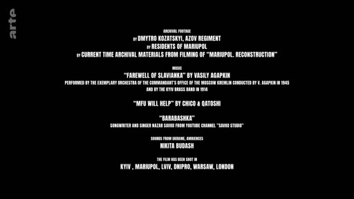 Le générique de fin du documentaire mentionne les sources des images d'archives, notamment Dmytro Kozatskyi et le régiment Azov, ainsi que les lieux de tournage comme Kyiv, Mariupol, Lviv, Dnipro, Warsaw et London.