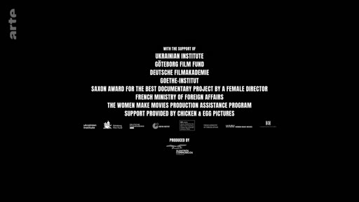 Générique de fin d'un documentaire listant les organisations ayant apporté leur soutien, notamment l'Ukrainian Institute, le Göteborg Film Fund, la Deutsche Filmakademie, le Goethe-Institut, le ministère français des Affaires étrangères et Chicken & Egg Pictures.