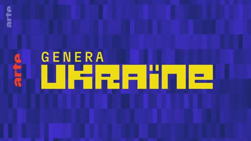 Générique d'ouverture de l'émission 'Genera Ukraine' diffusée sur la chaîne Arte, présentant le titre du programme sur un fond graphique bleu.